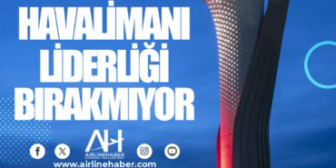 İstanbul Havalimanı liderliği bırakmıyor 3 Haberler jet İstanbul Havalimanı liderliği bırakmıyor