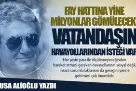 Fay Hattına Yine Milyonlar Gömülecek! Vatandaşın havayollarından isteği var