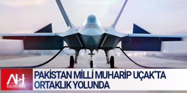 Pakistan Türkiye ile Milli Muharip Uçak’ta ortaklık yolunda 9 Haberler TUSAŞ Pakistan Türkiye ile Milli Muharip Uçak’ta ortaklık yolunda
