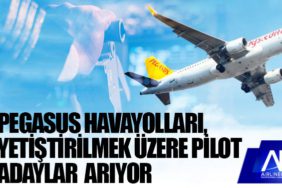 Pegasus Havayolları, yetiştirilmek üzere pilot adayları arıyor