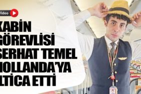 Kabin görevlisi Serhat Temel Hollanda’ya iltica etti