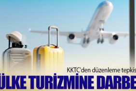 KKTC'den düzenleme tepkisi! 'Ülke turizmine darbe'