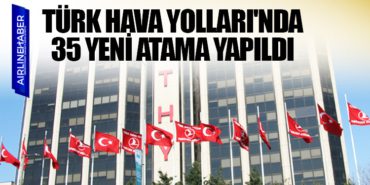 Türk Hava Yolları'nda 35 yeni atama yapıldı 8 Haberler TUSAŞ Türk Hava Yolları’nda 35 yeni atama yapıldı