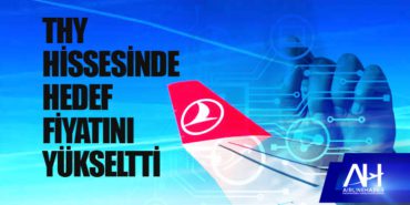 THY hissesinde hedef fiyatını yükseltti 5 Haberler Havalimanı THY hissesinde hedef fiyatını yükseltti