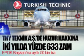 THY Teknik A.Ş.'de huzur hakkına iki yılda yüzde 633 zam