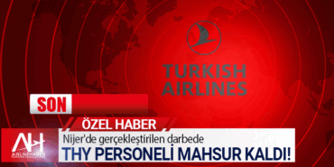 Nijer'de gerçekleştirilen darbede THY personeli mahsur kaldı! 10 Haberler TUSAŞ Nijer’de gerçekleştirilen darbede THY personeli mahsur kaldı!