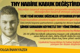 THY habire kabuk değiştirdi. Yeni yeni ucube düzenler uyduruluyor. Şimdi sorarım kıymetli THY yönetimine? Sayın Cumhurbaşkanına da ihanet etmiş olursunuz.