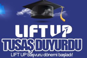 TUSAŞ Duyurdu. LIFT UP başvuru dönemi başladı! 