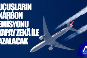 Uçuşların karbon emisyonu yapay zekâ ile azalacak