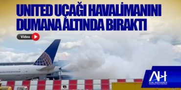 United Uçağı havalimanını dumana altında bıraktı