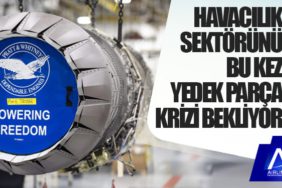 Havacılık sektörünü bu kez yedek parça krizi bekliyor