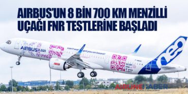 Airbus’un 8 bin 700 km menzilli uçağı FnR testlerine başladı 5 Haberler UTED Airbus’un 8 bin 700 km menzilli uçağı FnR testlerine başladı