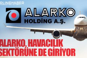 Alarko, havacılık sektörüne de giriyor