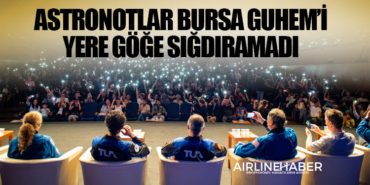 Astronotlar Bursa GUHEM’i yere göğe sığdıramadı 10 Corendon Corendon Astronotlar Bursa GUHEM’i yere göğe sığdıramadı