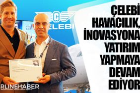 Çelebi Havacılık, inovasyona yatırım yapmaya devam ediyor