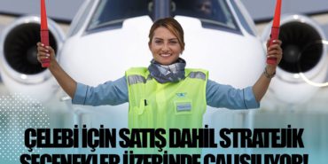 Çelebi için satış dahil stratejik seçenekler üzerinde çalışılıyor! 11 Haberler ABD Çelebi için satış dahil stratejik seçenekler üzerinde çalışılıyor!