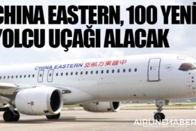 China Eastern, 100 yeni yolcu uçağı alacak