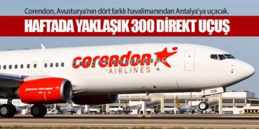 Corendon, Avusturya'nın dört farklı havalimanından Antalya'ya uçacak. Haftada yaklaşık 300 direkt uçuş 1 Corendon Corendon Corendon, Avusturya’nın dört farklı havalimanından Antalya’ya uçacak. Haftada yaklaşık 300 direkt uçuş