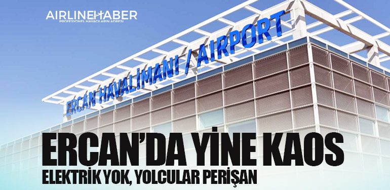 Ercan’da yine kaos: Elektrik yok, yolcular perişan