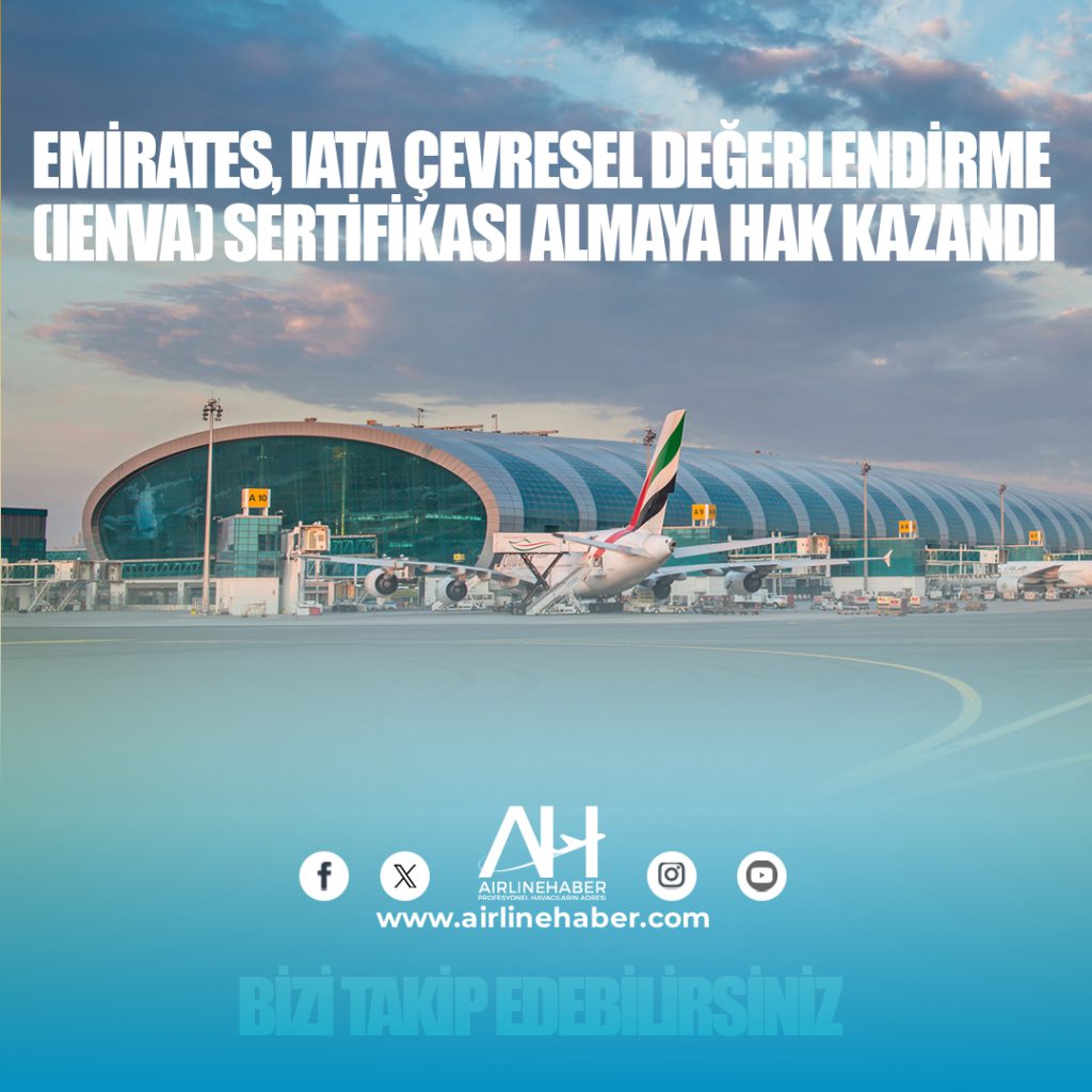Emirates, IATA Çevresel Değerlendirme (IEnvA) Sertifikası almaya hak kazandı