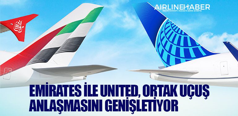 Emirates ile United, Ortak Uçuş Anlaşmasını Genişletiyor