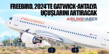 Freebird, 2024’te Gatwick-Antalya uçuşlarını artıracak 7 Haberler UTED Freebird, 2024’te Gatwick-Antalya uçuşlarını artıracak