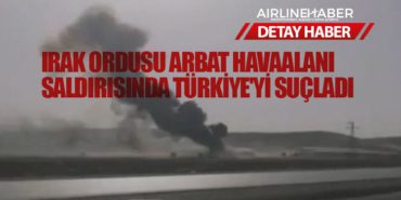 Irak ordusu Arbat havaalanı saldırısında Türkiye'yi suçladı 1 Haberler Türkiye Irak ordusu Arbat havaalanı saldırısında Türkiye’yi suçladı