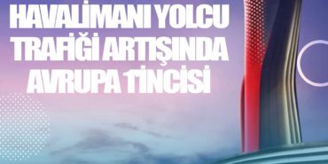 İstanbul Havalimanı yolcu trafiği artışında Avrupa 1'incisi 6 Manşet THY İstanbul Havalimanı yolcu trafiği artışında Avrupa 1’incisi