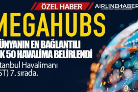 Megahubs 2023 yayınladı. İstanbul Havalimanı (IST) 7. sırada