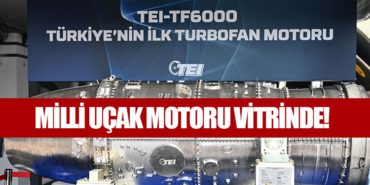 Milli uçak motoru vitrinde! 10 Manşet Pegasus Milli uçak motoru vitrinde!