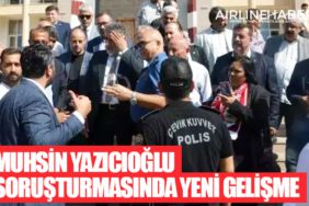 Muhsin Yazıcıoğlu soruşturmasında yeni gelişme