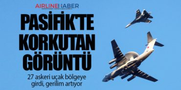Pasifik'te korkutan görüntü: 27 askeri uçak bölgeye girdi, gerilim artıyor 5 Haberler Alaska Pasifik’te korkutan görüntü: 27 askeri uçak bölgeye girdi, gerilim artıyor