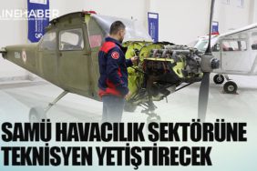 SAMÜ havacılık sektörüne teknisyen yetiştirecek