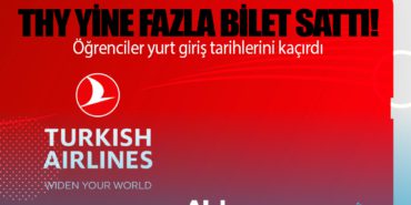 THY yine fazla bilet sattı! Öğrenciler yurt giriş tarihlerini kaçırdı 2 Haberler uçuş THY yine fazla bilet sattı! Öğrenciler yurt giriş tarihlerini kaçırdı