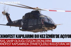 TUSAŞ, SAHİP OLDUĞU ÖZGÜN ÜRÜNLERİNİ TEKNOFEST KAPSAMINDA ZİYARETÇİLERLE BULUŞTURACAK!