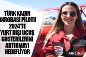 Türk Kadın Akrobasi Pilotu 2024'te Yurt Dışı Uçuş Gösterilerini Artırmayı Hedefliyor