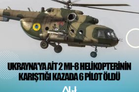 Ukrayna'ya ait 2 Mi-8 helikopterinin karıştığı kazada 6 pilot öldü