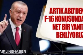 Cumhurbaşkanı Erdoğan: Artık ABD'den F-16 konusunda net bir yanıt bekliyoruz