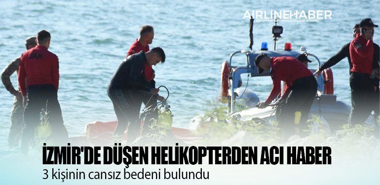 İzmir'de düşen helikopterden acı haber: 3 kişinin cansız bedeni bulundu