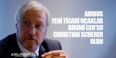 Airbus yeni Ticari Uçaklar birimi CEO'su Christian Scherer oldu 6 Manşet Pegasus Airbus yeni Ticari Uçaklar birimi CEO’su Christian Scherer oldu