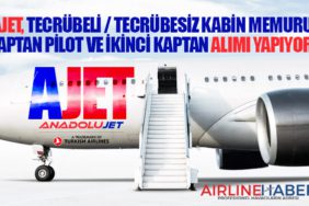 AJET, Tecrübeli / Tecrübesiz Kabin Memuru, Kaptan Pilot ve İkinci Kaptan Alımı Yapıyor