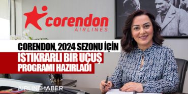 Corendon, 2024 sezonu için istikrarlı bir uçuş programı hazırladı 1 Corendon Corendon Corendon, 2024 sezonu için istikrarlı bir uçuş programı hazırladı