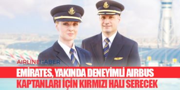 Emirates, yakında deneyimli Airbus kaptanları için kırmızı halı serecek