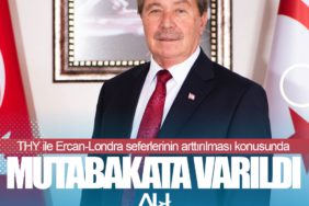 THY ile Ercan-Londra seferlerinin arttırılması konusunda mutabakata varıldı