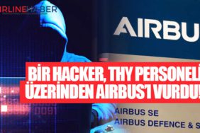 Bir hacker, THY personeli üzerinden Airbus’ı vurdu!