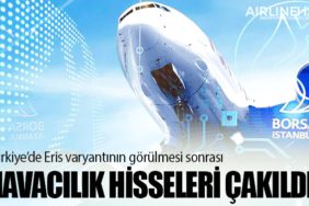 Türkiye’de Eris varyantının görülmesi sonrası havacılık hisseleri çakıldı