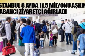 İstanbul 8 ayda 11,5 milyonu aşkın yabancı ziyaretçi ağırladı