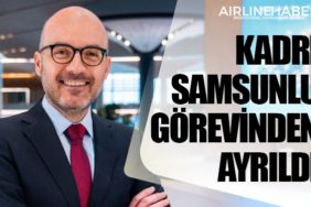 İGA İstanbul Havalimanı CEO’su Kadri Samsunlu görevinden ayrıldı