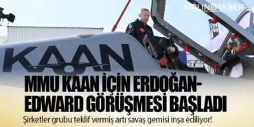 MMU KAAN için Erdoğan-Edward görüşmesi başladı: Şirketler grubu teklif vermiş artı savaş gemisi inşa ediliyor! 6 Manşet türk hava yolları MMU KAAN için Erdoğan-Edward görüşmesi başladı: Şirketler grubu teklif vermiş artı savaş gemisi inşa ediliyor!