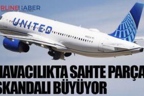 Havacılıkta sahte parça skandalı büyüyor